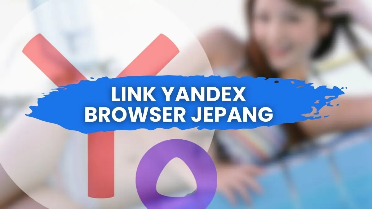 Nonton Film Barat SUB INDO Gampang Banget! Yandex Com Browser Jepang