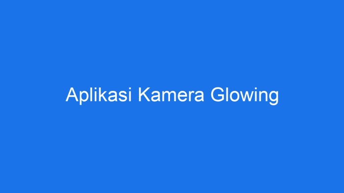 Android cymera roku darmowych androida najlepszych aparatu aplikacji Aplikasi kamera glowing