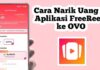 Tutorial Penarikan Saldo FreeReels ke OVO Tahun 2026, Proses Withdraw Dijelaskan Secara Lengkap