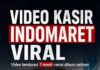 Pencarian Video Kasir Indomaret Meningkat, Cek Video Status Terbaru Klaim Rekaman Berdurasi 7 Menit